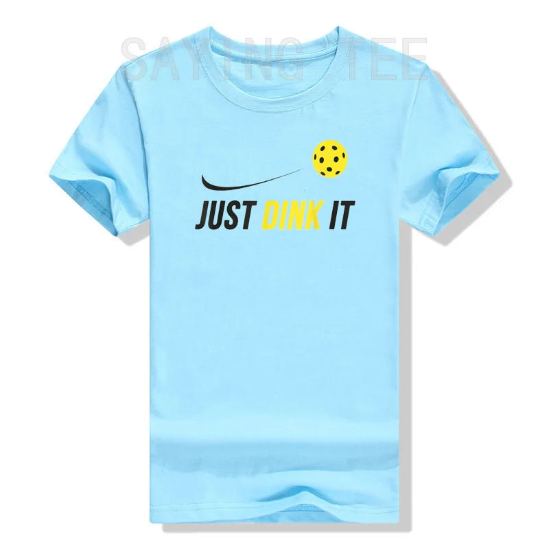 Just Dink It Funny Pickleball Shirt T-Shirt Drinking Lover Drinker Graphic Outfit Humorous Saying Tee Short Sleeve Blouses Gifts
